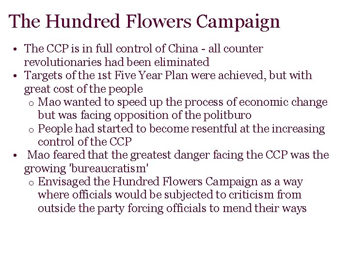 The Hundred Flowers Campaign • The CCP is in full control of China - The Hundred Flowers Campaign • The CCP is in full control of China -
