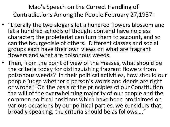 Mao’s Speech on the Correct Handling of Contradictions Among the People February 27, 1957: Mao’s Speech on the Correct Handling of Contradictions Among the People February 27, 1957:
