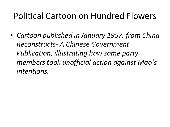 Political Cartoon on Hundred Flowers • Cartoon published in January 1957, from China Reconstructs- Political Cartoon on Hundred Flowers • Cartoon published in January 1957, from China Reconstructs-