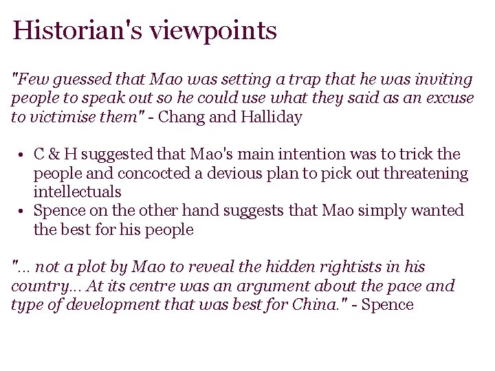 Historian's viewpoints "Few guessed that Mao was setting a trap that he was inviting Historian's viewpoints "Few guessed that Mao was setting a trap that he was inviting
