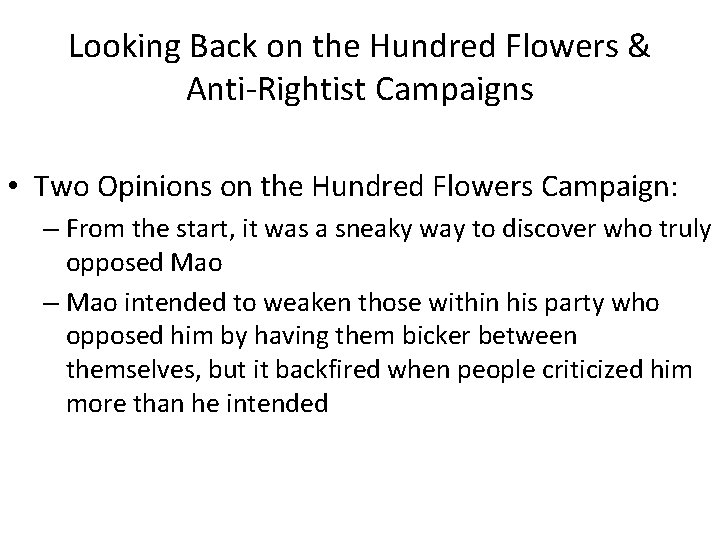 Looking Back on the Hundred Flowers & Anti-Rightist Campaigns • Two Opinions on the Looking Back on the Hundred Flowers & Anti-Rightist Campaigns • Two Opinions on the