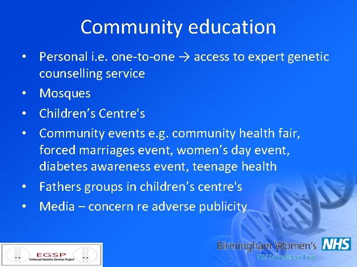 Community education • Personal i. e. one-to-one → access to expert genetic counselling service