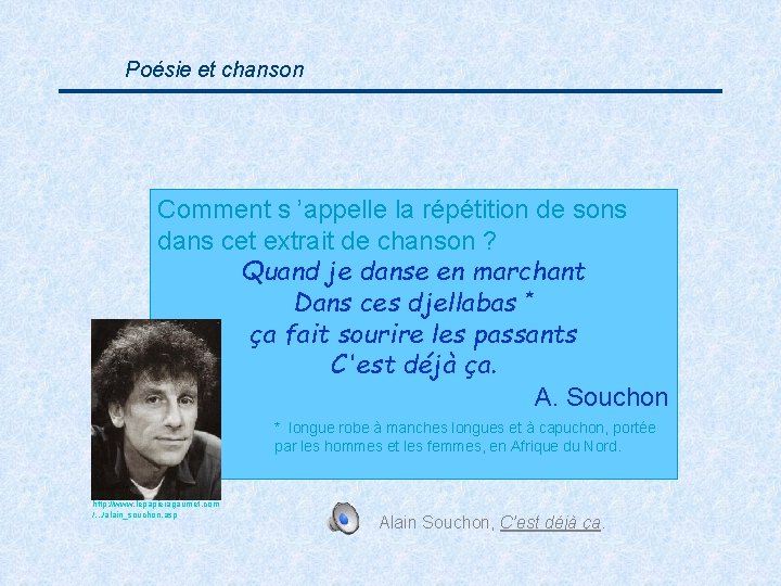 Poésie et chanson Comment s ’appelle la répétition de sons dans cet extrait de