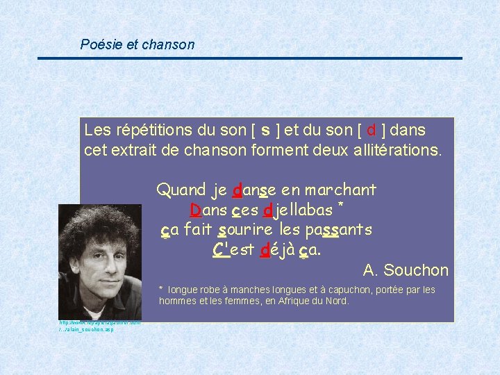 Poésie et chanson Les répétitions du son [ s ] et du son [