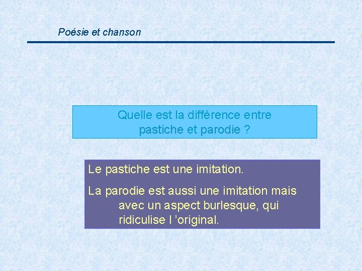 Poésie et chanson Quelle est la différence entre pastiche et pastiche parodie ? parodie