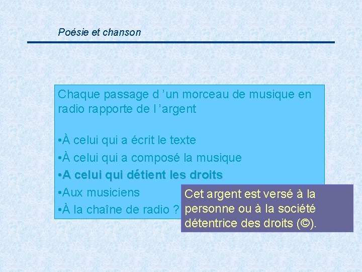 Poésie et chanson Chaque passage d ’un morceau de musique en radio rapporte de