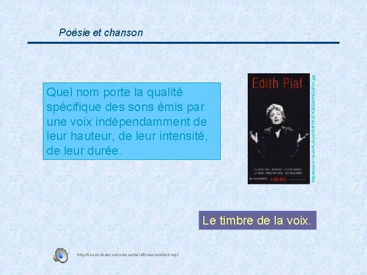 Quel nom porte la qualité spécifique des sons émis par une voix indépendamment de