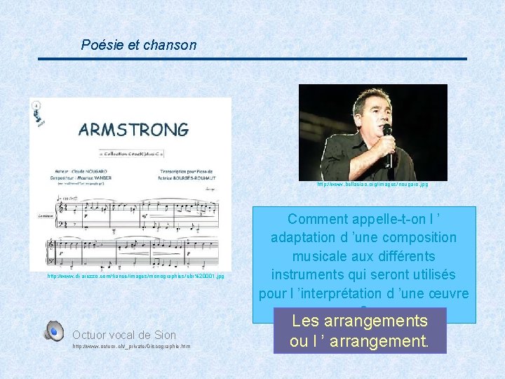 Poésie et chanson http: //www. bellaciao. org/images/nougaro. jpg http: //www. di-arezzo. com/france/images/monographies/ebr%20001. jpg Octuor