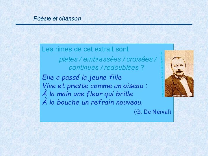 http: //www. artabo. fr/ kaligram/kaligr Les rimes de cet extrait sont plates / embrassées