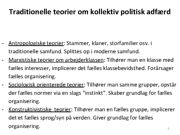 Traditionelle teorier om kollektiv politisk adfærd - Antropologiske teorier: Stammer, klaner, storfamilier osv. i Traditionelle teorier om kollektiv politisk adfærd - Antropologiske teorier: Stammer, klaner, storfamilier osv. i