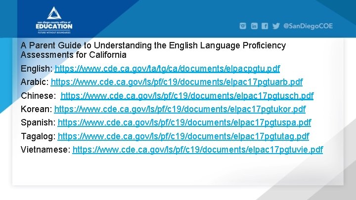 A Parent Guide to Understanding the English Language Proficiency Assessments for California English: https: