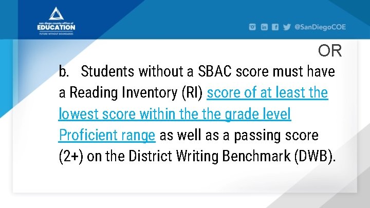 OR b. Students without a SBAC score must have a Reading Inventory (RI) score