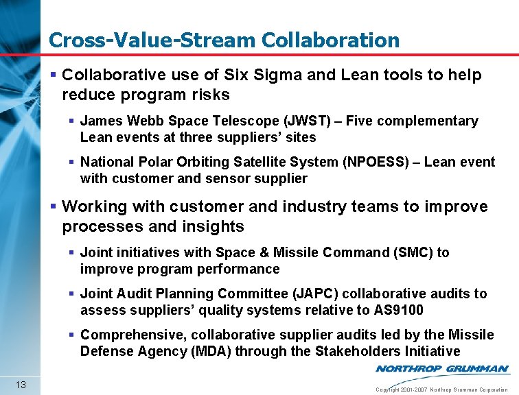 Cross-Value-Stream Collaboration § Collaborative use of Six Sigma and Lean tools to help reduce