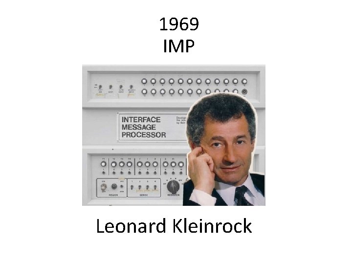 1969 IMP Leonard Kleinrock 