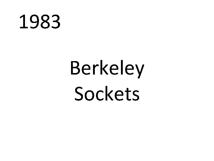 1983 Berkeley Sockets 