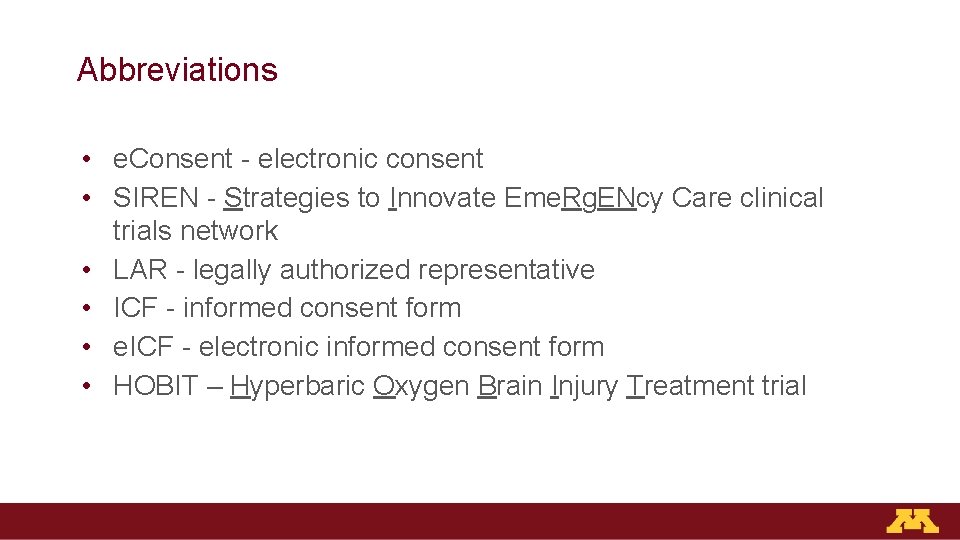 Abbreviations • e. Consent - electronic consent • SIREN - Strategies to Innovate Eme.