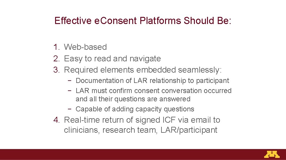 Effective e. Consent Platforms Should Be: 1. Web-based 2. Easy to read and navigate