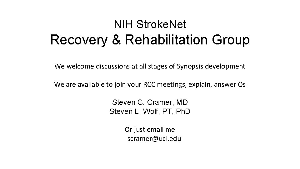 NIH Stroke. Net Recovery & Rehabilitation Group We welcome discussions at all stages of