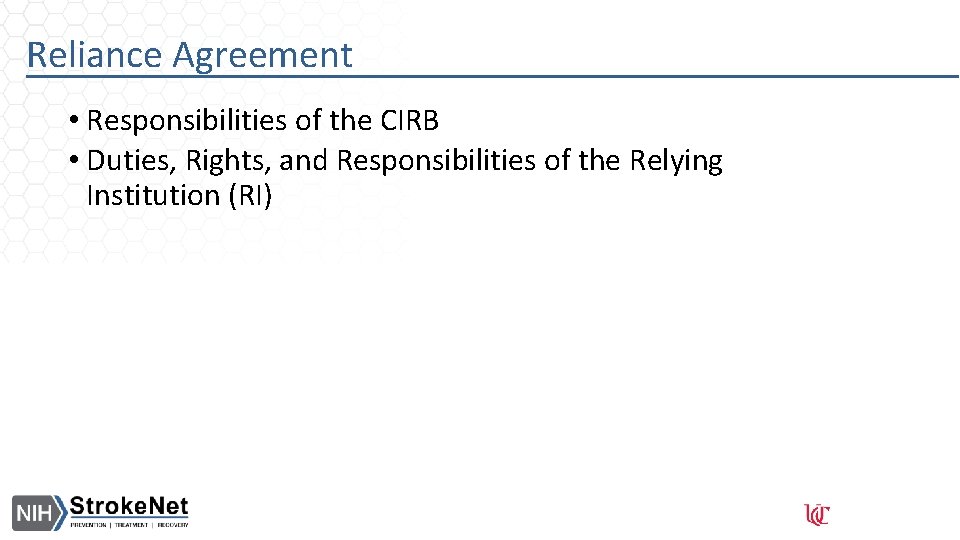Reliance Agreement • Responsibilities of the CIRB • Duties, Rights, and Responsibilities of the