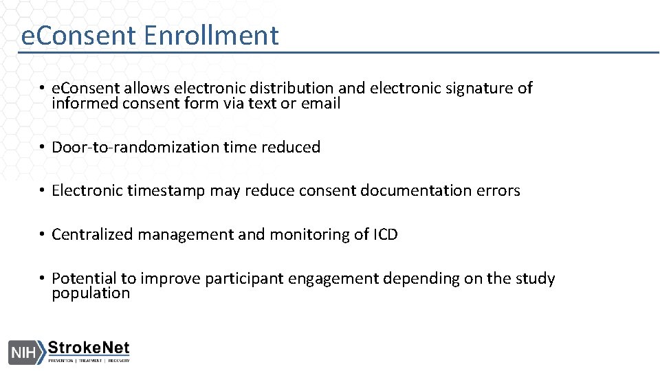 e. Consent Enrollment • e. Consent allows electronic distribution and electronic signature of informed