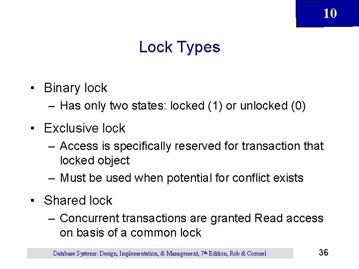 10 Lock Types • Binary lock – Has only two states: locked (1) or
