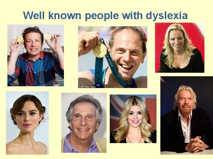 Well known people with dyslexia 