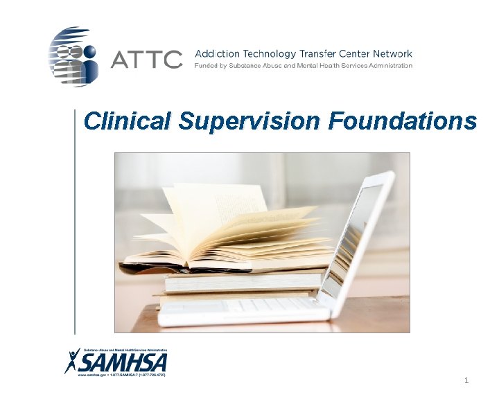 Clinical Supervision Foundations 1 Clinical Supervision Foundations 1
