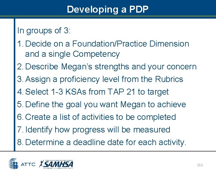 Developing a PDP In groups of 3: 1. Decide on a Foundation/Practice Dimension and Developing a PDP In groups of 3: 1. Decide on a Foundation/Practice Dimension and