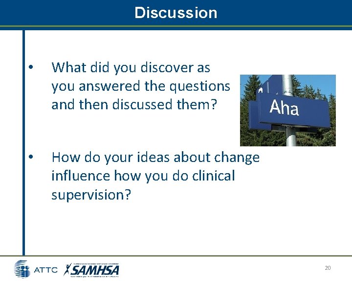 Discussion • What did you discover as you answered the questions and then discussed Discussion • What did you discover as you answered the questions and then discussed