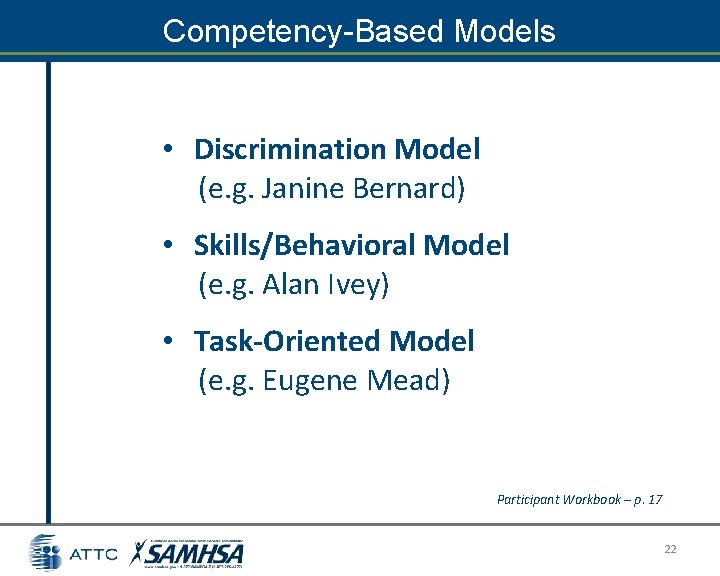 Competency-Based Models • Discrimination Model (e. g. Janine Bernard) • Skills/Behavioral Model (e. g. Competency-Based Models • Discrimination Model (e. g. Janine Bernard) • Skills/Behavioral Model (e. g.