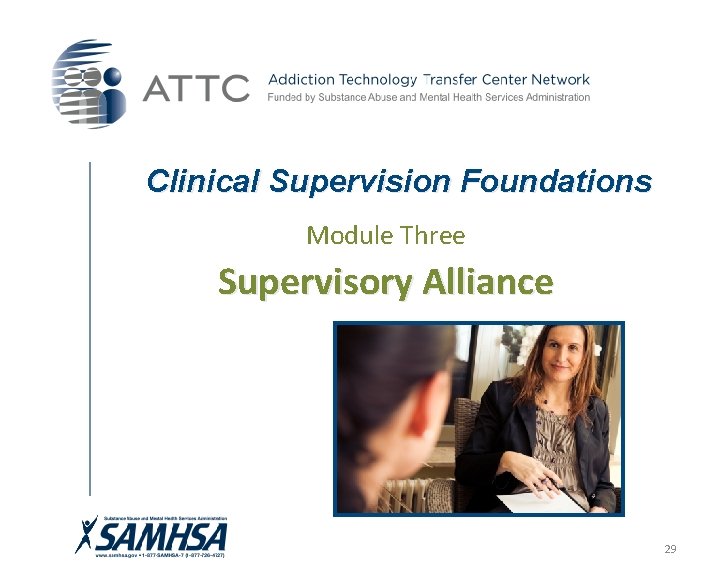 Clinical Supervision Foundations Module Three Supervisory Alliance 29 Clinical Supervision Foundations Module Three Supervisory Alliance 29