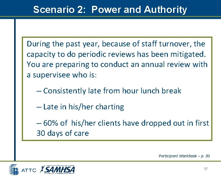 Scenario 2: Power and Authority During the past year, because of staff turnover, the Scenario 2: Power and Authority During the past year, because of staff turnover, the