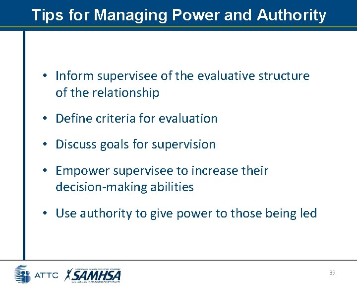 Tips for Managing Power and Authority • Inform supervisee of the evaluative structure of Tips for Managing Power and Authority • Inform supervisee of the evaluative structure of