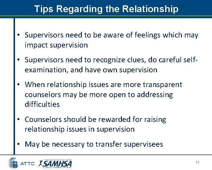 Tips Regarding the Relationship • Supervisors need to be aware of feelings which may Tips Regarding the Relationship • Supervisors need to be aware of feelings which may