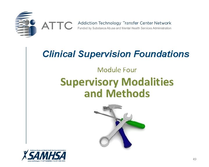 Clinical Supervision Foundations Module Four Supervisory Modalities and Methods 49 Clinical Supervision Foundations Module Four Supervisory Modalities and Methods 49