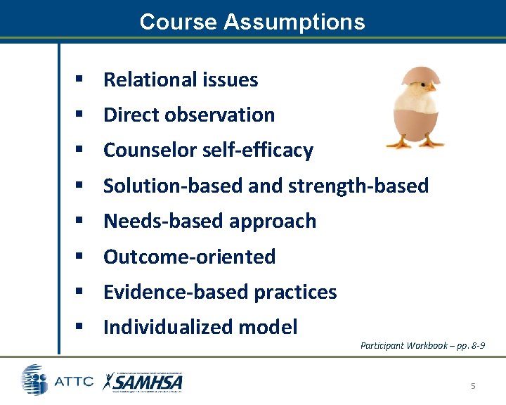 Course Assumptions § Relational issues § Direct observation § Counselor self-efficacy § Solution-based and Course Assumptions § Relational issues § Direct observation § Counselor self-efficacy § Solution-based and