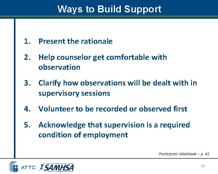 Ways to Build Support 1. Present the rationale 2. Help counselor get comfortable with Ways to Build Support 1. Present the rationale 2. Help counselor get comfortable with