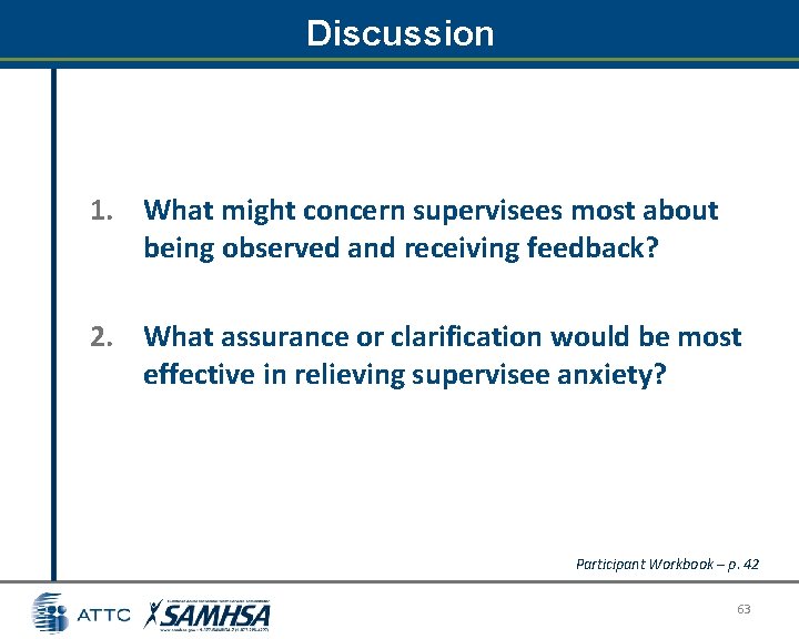 Discussion 1. What might concern supervisees most about being observed and receiving feedback? 2. Discussion 1. What might concern supervisees most about being observed and receiving feedback? 2.