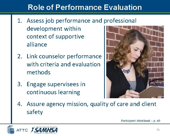 Role of Performance Evaluation 1. Assess job performance and professional development within context of Role of Performance Evaluation 1. Assess job performance and professional development within context of