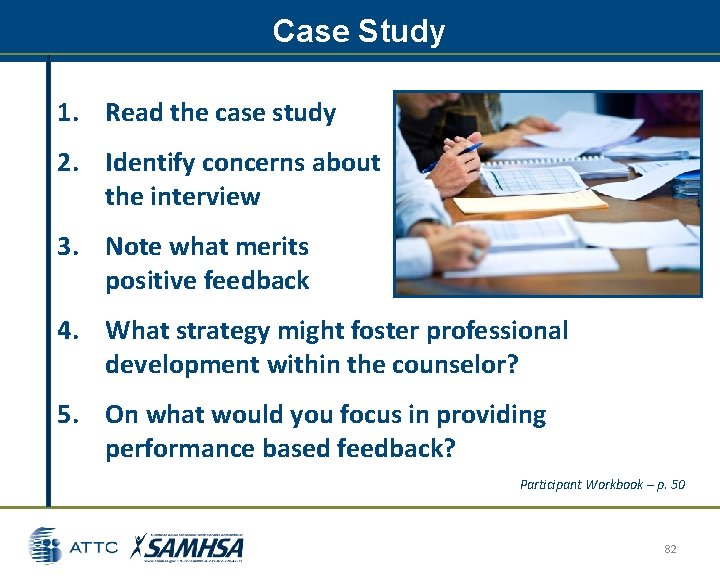 Case Study 1. Read the case study 2. Identify concerns about the interview 3. Case Study 1. Read the case study 2. Identify concerns about the interview 3.
