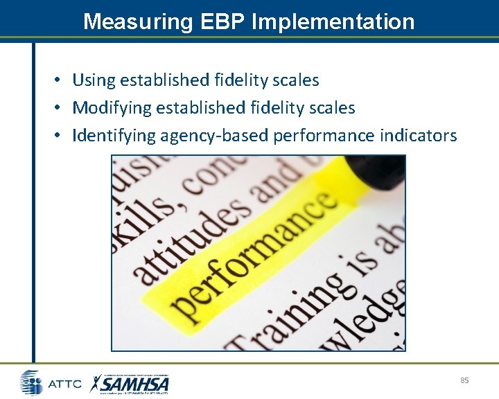 Measuring EBP Implementation • Using established fidelity scales • Modifying established fidelity scales • Measuring EBP Implementation • Using established fidelity scales • Modifying established fidelity scales •