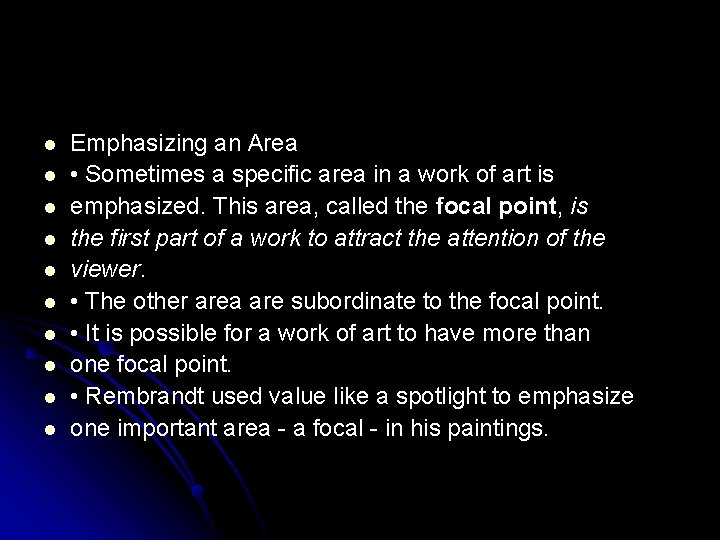 l l l l l Emphasizing an Area • Sometimes a specific area in