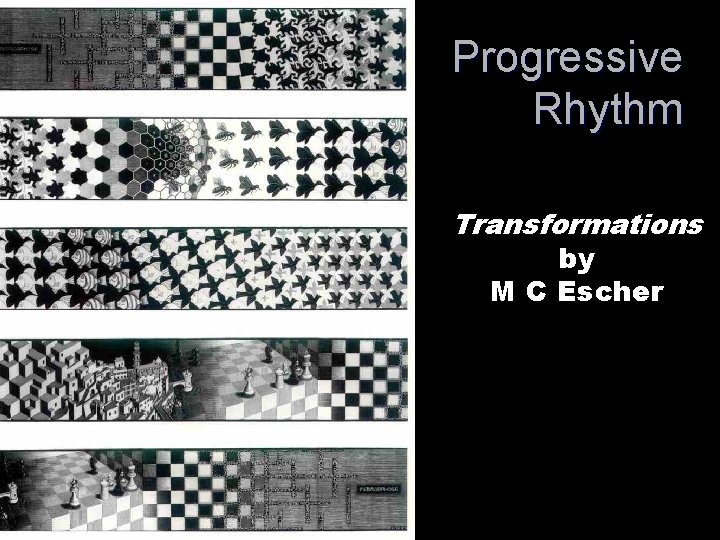 Progressive Rhythm Transformations by M C Escher 