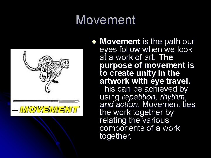 Movement l Movement is the path our eyes follow when we look at a