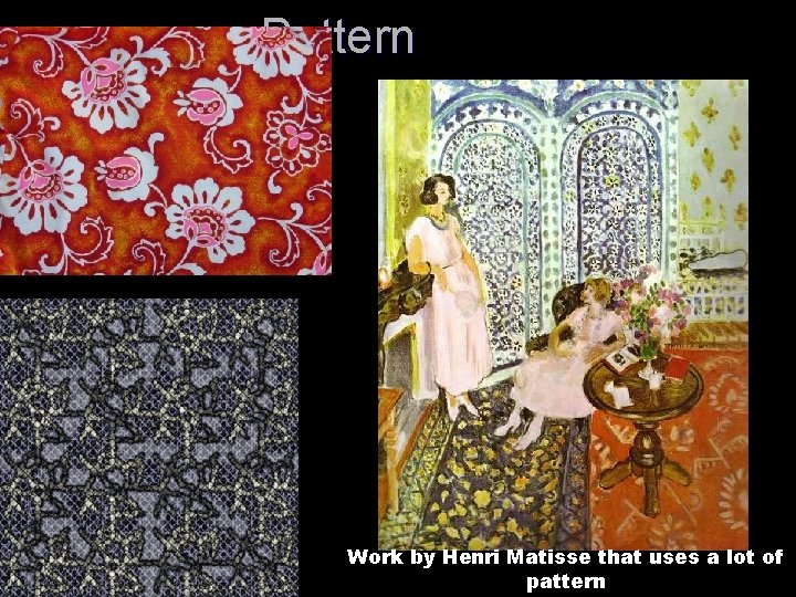 Pattern Work by Henri Matisse that uses a lot of pattern 