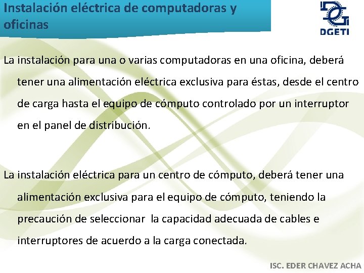 Instalación eléctrica de computadoras y oficinas La instalación para una o varias computadoras en