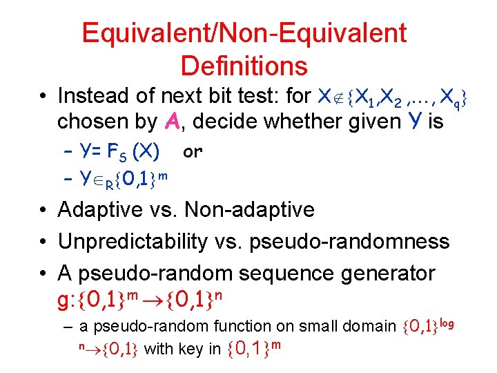 Equivalent/Non-Equivalent Definitions • Instead of next bit test: for X X 1, X 2