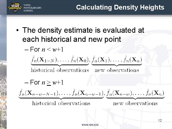 Calculating Density Heights • The density estimate is evaluated at each historical and new