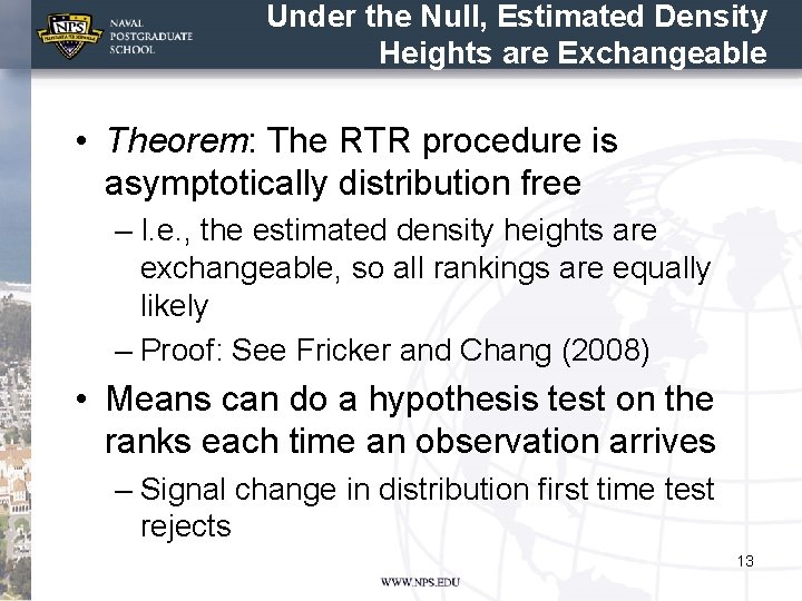 Under the Null, Estimated Density Heights are Exchangeable • Theorem: The RTR procedure is