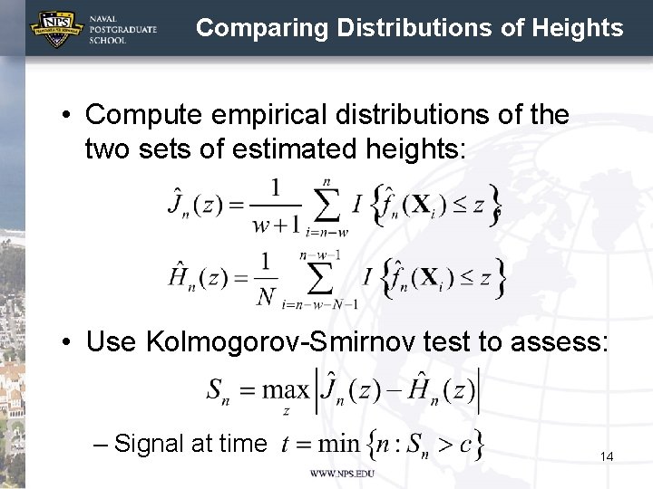 Comparing Distributions of Heights • Compute empirical distributions of the two sets of estimated